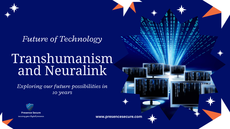 The Future of Transhumanism and Neuralink in the Next 10 years